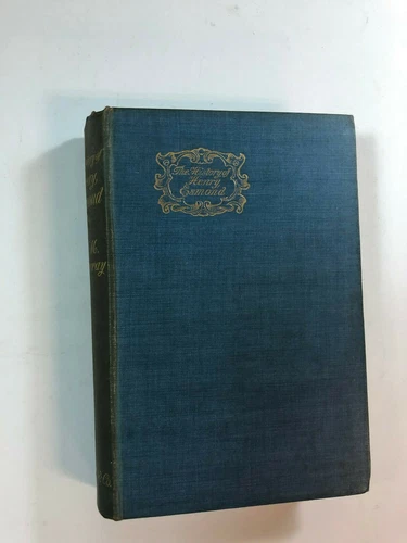 The History Of Henry Esmond by William M. Thackeray Pub: Macmillan HB Book 1908