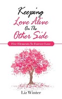 Liz Winter | Keeping Love Alive On The Other Side | Taschenbuch | Englisch