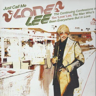 LP Tim Love Lee Just Call Me Lone Lee. The Continuing Confessions Of Tim Lov