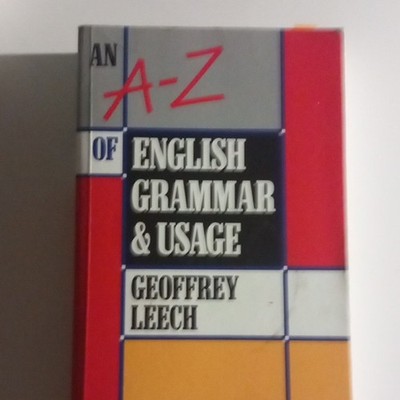 An A-Z of English Grammar & Usage Geoffrey Leech Nelson PB EN Reference