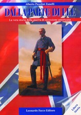 p DALLA PARTE DI LEE - La vera storia della Guerra di Secessione Americana