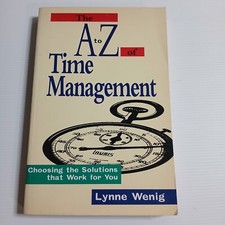 The A to Z of Time Management By Lynne Wenig