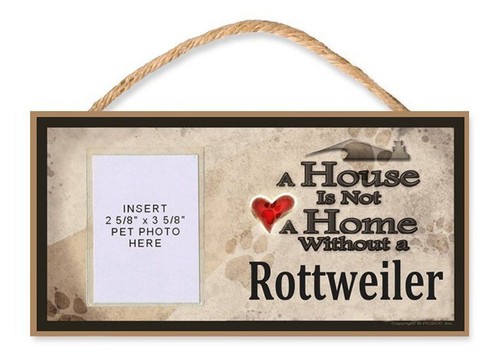 Ein Haus ist kein Zuhause ohne Rottweiler Hundeschild mit Fotoeinsatz von DGS - Bild 1 von 2