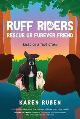 RUFF Riders: Rescue Ur Furever Friend by Karen Ruben Paperback Book