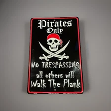 Tin Wall Art PIRATES ONLY 2004 Galan Ent. Phoenix AZ-Man Cave, Game Room 8 X 12”