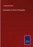 J. Douglas Borthwick | Cyclopaedia Of History & Geography | Buch | Englisch