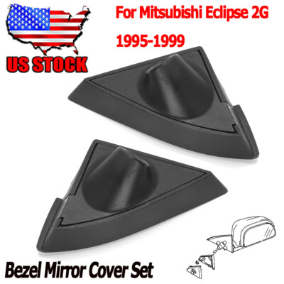 For Mitsubishi Eclipse 2G Bezel Mirror Cover Set LEFT & RIGHT MANUAL 95-99 USA