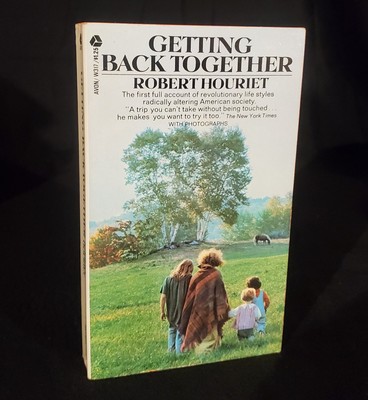 Getting Back Together Robert Houriet Communes, Communities & Cults 1st NEAR FINE