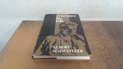 			Reverence for Life, Schweitzer, Albert, SPCK Publishing, 1970, Ha		