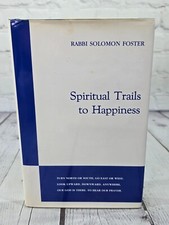 Spiritual Trails to Happiness By Rabbi Solomon Foster (1996, 10th Print,HC, DJ)