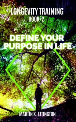 Ettington - Longevity Training-Book2 -Define Your Purpose in Life  The - X555z