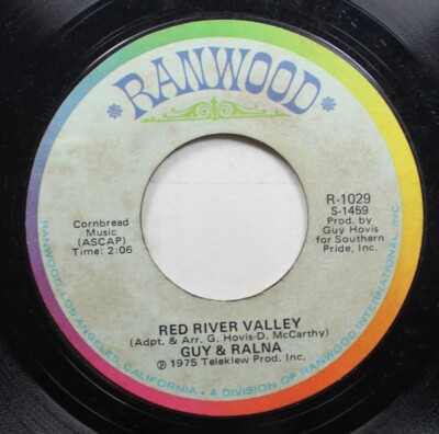 Pop 45 Guy & Ralna - Red River Valley / We'Ve Got It All Together Now On Ranwood