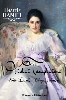 Haniel - Violet Templeton une lady chapardeuse - paperback or softbac - X555z
