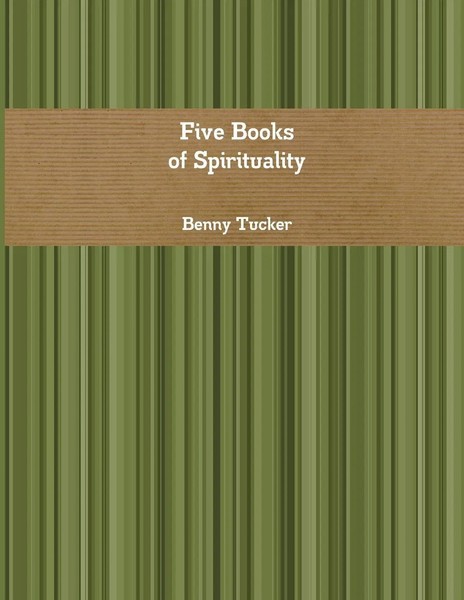 Benny Tucker | Five Books Of Spirituality | Taschenbuch | Englisch (2015)-image