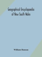 William Hanson | Geographical Encyclopaedia Of New South Wales | Buch | Englisch