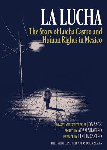 La Lucha by Jon Sack, Jon Sack, Lucha Castro, Adam Shapiro - 9781781688014