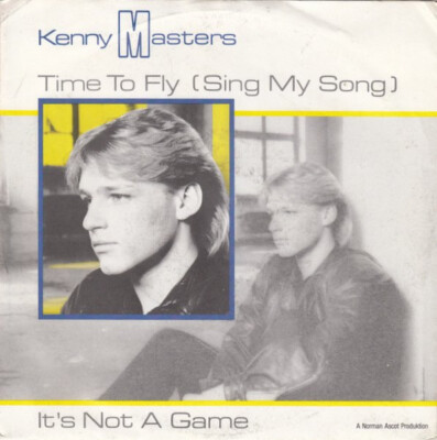 7'', Single Kenny Masters - Time To Fly (Sing My Song) / It's Not A Game