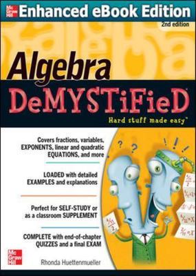Algebra DeMYSTiFieD, Second Edition- 0071743618, paperback, Rhonda Huettenmuelle