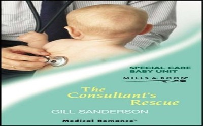 The Consultant's Rescue (Mills & Boon Medical) by Sanderson, Gill Paperback The