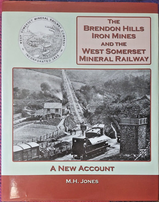 Brendon Hills Iron Mines & West Somerset Mineral Railway gebundenes Buch MH Jones