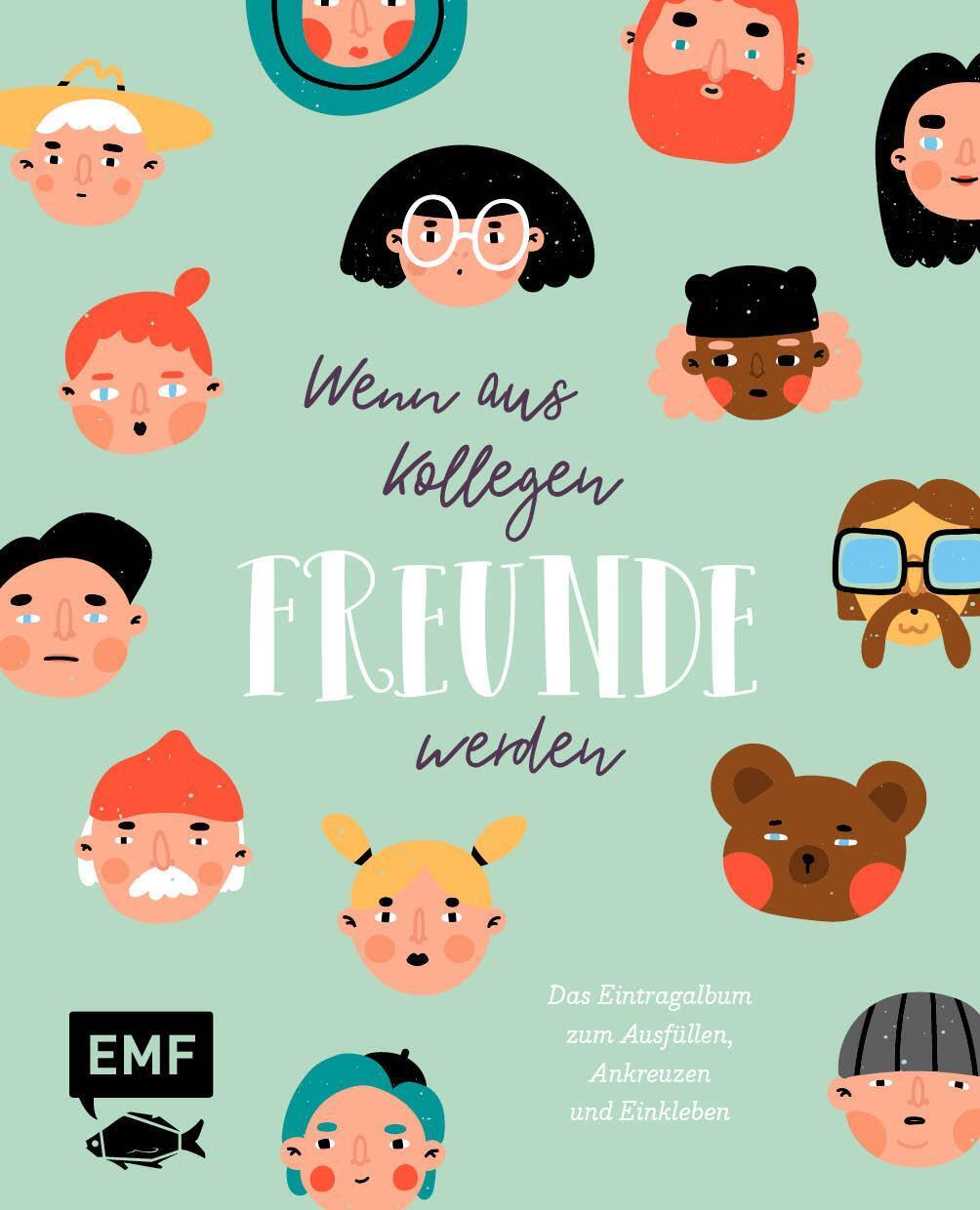 Wenn Aus Kollegen Freunde Werden - Das Eintragalbum Für Die