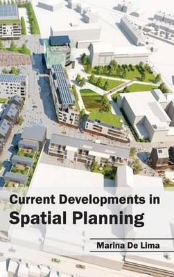 Current Developments in Spatial Planning by Marina De Lima (English) Hardcover B