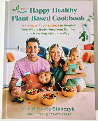 SIGNED Happy Healthy Plant-Based Cookbook | 75+ Colorful Recipes | Stanczyk