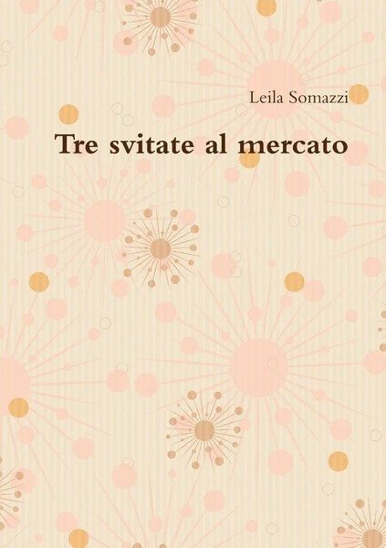 Leila Somazzi | Tre Svitate Al Mercato | Taschenbuch | Italienisch (2014)-image