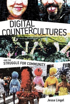 Digital Countercultures and the Struggle for Community (The Information Society