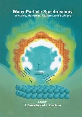 J. Berakdar Many-Particle Spectroscopy of Atoms, Molecules,  (Gebundene Ausgabe)