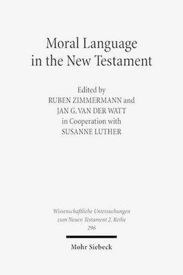 Moral Language in the New Testament: The Interrelatedness of Language and Ethics