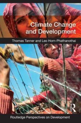Climate Change and Development, Paperback by Tanner, Thomas; Horn-phathanotha...