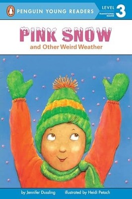 Pink Snow and Other Weird Weather (..., Dussling, Jenni