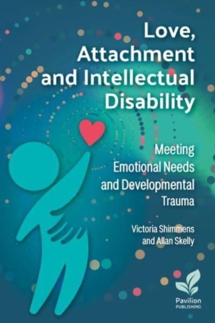 Love, Attachment and Intellectual Disability by Allan Skelly (Paperback Book) - Image 3