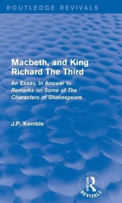 Kemble - Macbeth and King Richard The Third  An Essay In Answer to R - X555z