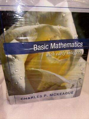 Basic Mathematics with Early Integers by Charles P Mckeague S/C NEW