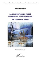 La Traduction Du Passé En Anglais Et En FrançAis De L'aspect Au Temps Bardiere