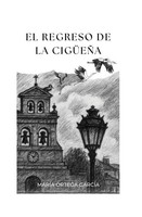 El Regreso De La CigüEñA María Ortega García Taschenbuch Spanisch 2025