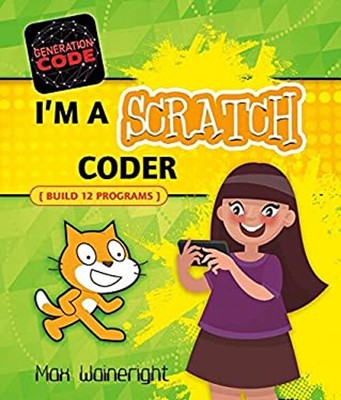 I'm a Scratch Coder Hardcover Max Wainewright