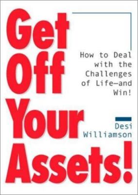 Get Off Your Assets Desi Williamson hardcover Collectible - Very Good