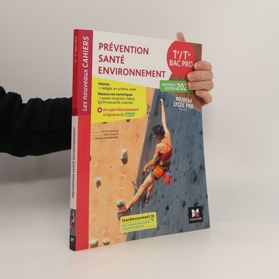 Prévention, santé, environnement 1re-Tle Bac Pro Les nouveaux cahiers