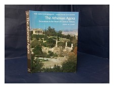 CAMP, JOHN MCK. the Athenian Agora : Excavations in the Heart of Classical Athen