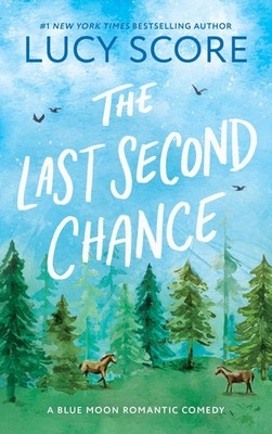 The Last Second Chance (Blue Moon, 3)