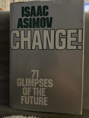 Kleingeld! 71 Einblicke in die Zukunft von Isaac Asimov 1. HC Druck 1981
