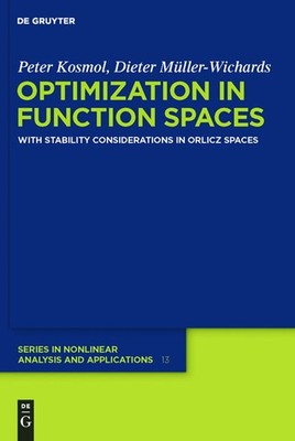 Optimization in Function Spaces: With Stability Considerations in Orlicz Spac...