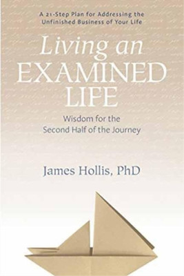James Hollis Living an Examined Life (Taschenbuch) (US IMPORT)