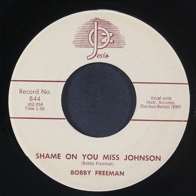 BOBBY FREEMAN: shame on you miss johnson / need your love JOSIE 7'' Single 45 RPM
