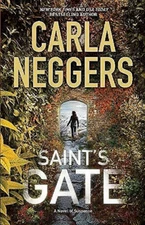 Saint's Gate ~ Carla Neggers (First Edition, Hardcover) BRAND NEW! Send An Offer