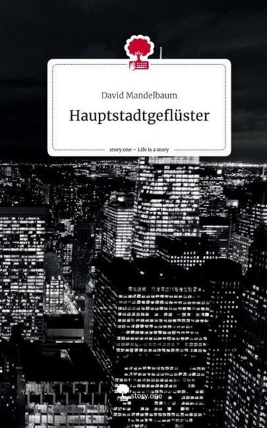 HauptstadtgeflüSter. Life Is A Story - Story.One David Mandelbaum-image