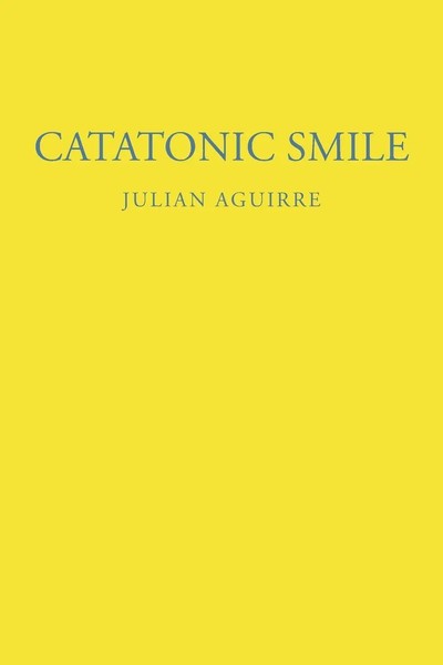 Julian Aguirre | Catatonic Smile | Taschenbuch | Englisch (2021) | Fulton Books-image